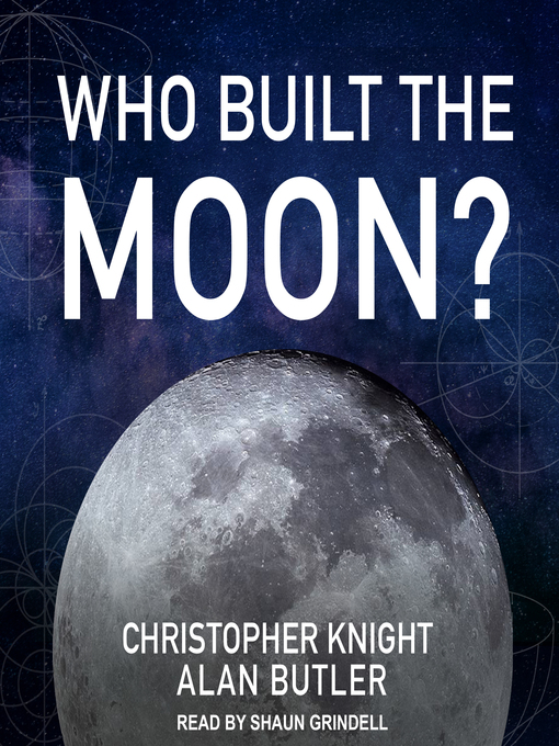 Title details for Who Built the Moon? by Christopher Knight - Available